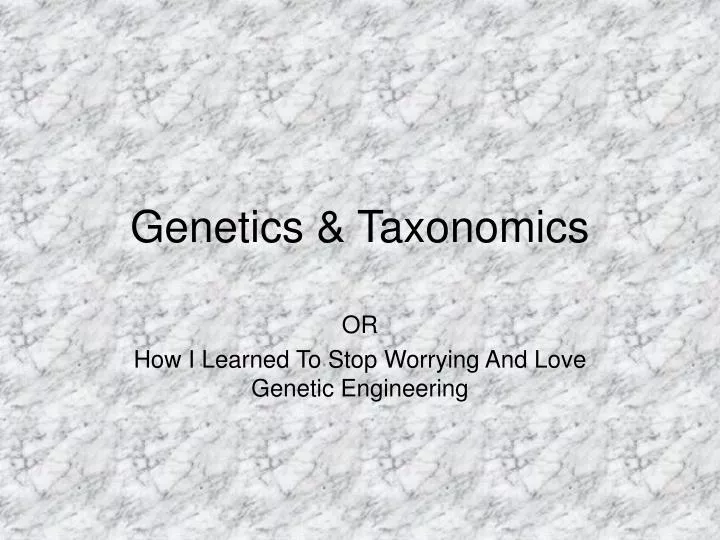 genetics taxonomics