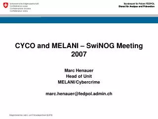 CYCO and MELANI – SwiNOG Meeting 2007