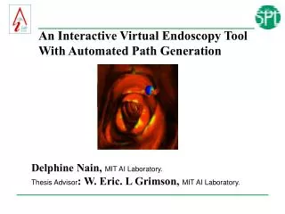 An Interactive Virtual Endoscopy Tool With Automated Path Generation
