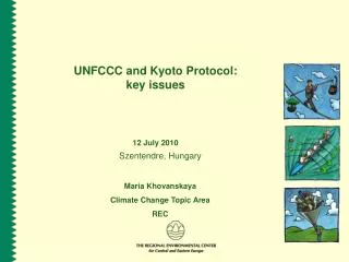 UNFCCC and Kyoto Protocol: key issues 12 July 2010