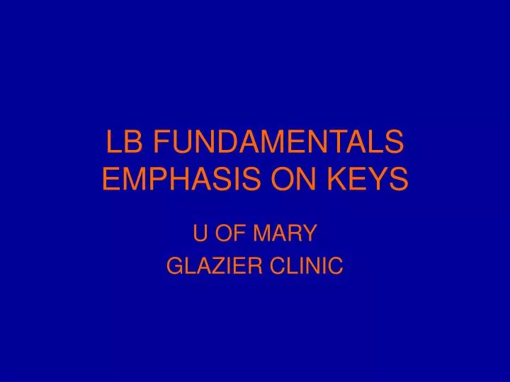 lb fundamentals emphasis on keys