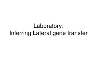 Laboratory: Inferring Lateral gene transfer
