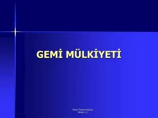 GEMİ MÜLKİYETİ