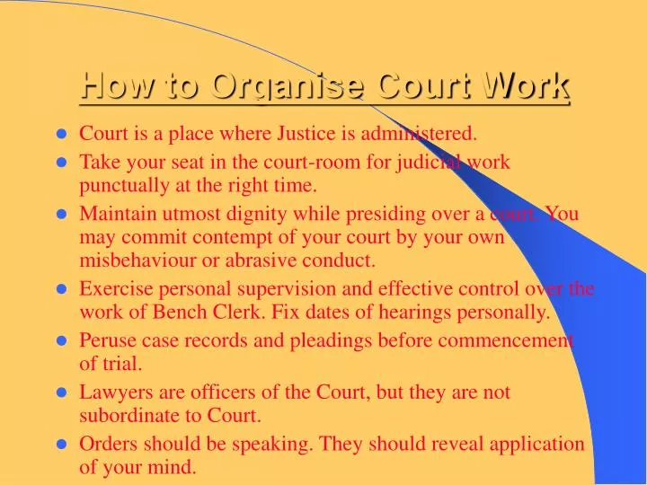 how to organise court work