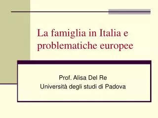 La famiglia in Italia e problematiche europee