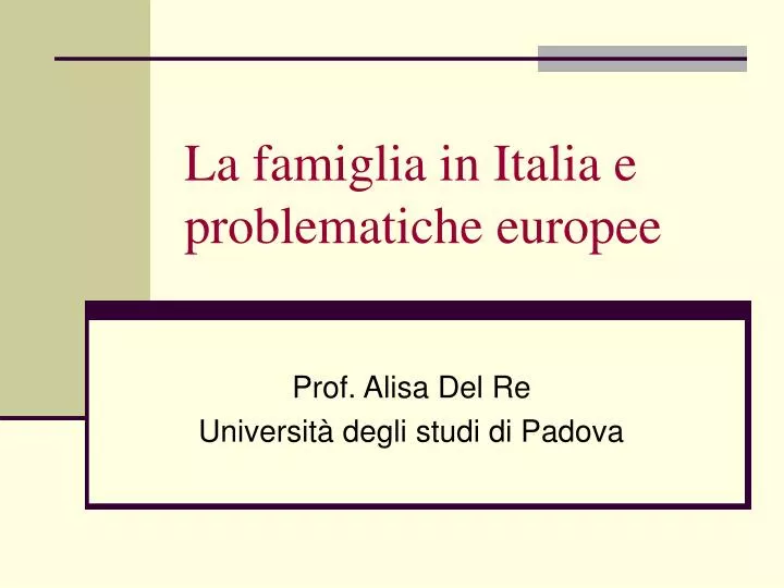 la famiglia in italia e problematiche europee