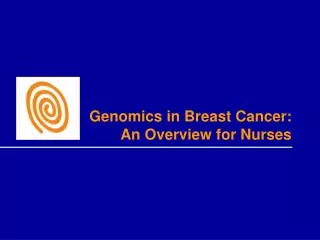 Genomics in Breast Cancer: An Overview for Nurses