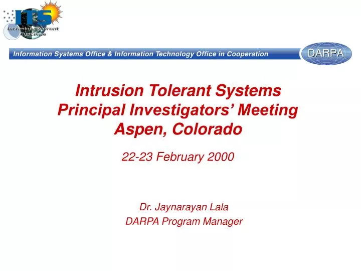 intrusion tolerant systems principal investigators meeting aspen colorado 22 23 february 2000