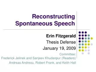 Reconstructing Spontaneous Speech