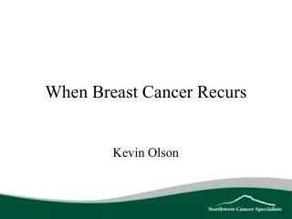 When Breast Cancer Recurs