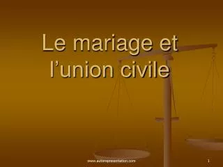 Le mariage et l’union civile