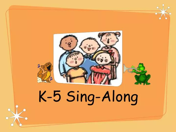 k 5 sing along