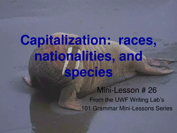 capitalization races nationalities and species
