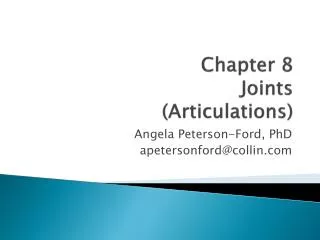 Chapter 8 Joints (Articulations)