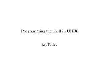 Programming the shell in UNIX