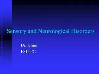Sensory and Neurological Disorders