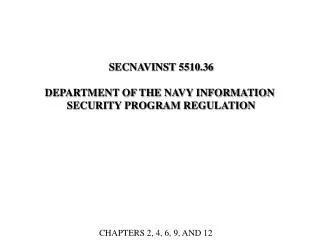 SECNAVINST 5510.36 DEPARTMENT OF THE NAVY INFORMATION SECURITY PROGRAM REGULATION