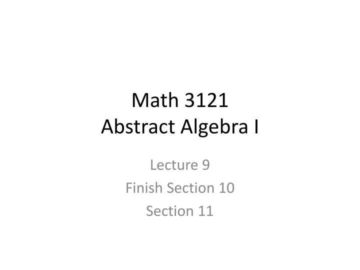 math 3121 abstract algebra i