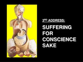3 RD ADDRESS: SUFFERING FOR CONSCIENCE SAKE
