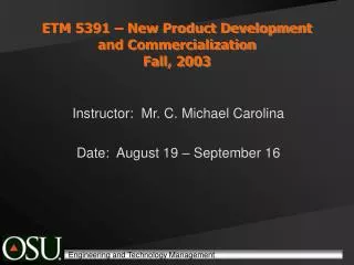 ETM 5391 – New Product Development and Commercialization Fall, 2003