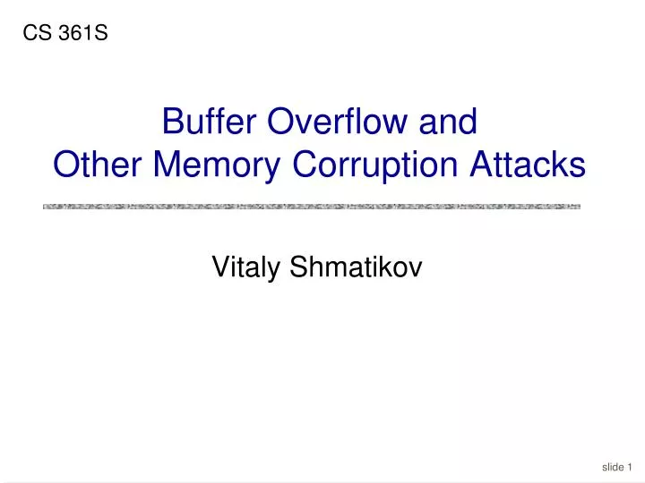 buffer overflow and other memory corruption attacks