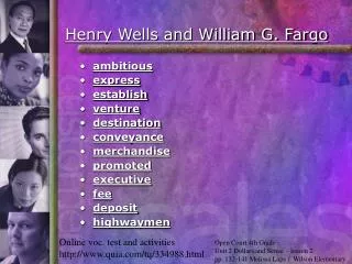 Henry Wells and William G. Fargo