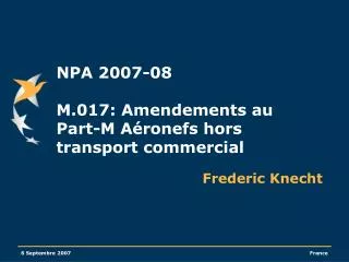 NPA 2007-08 M.017: Amendements au Part-M Aéronefs hors transport commercial