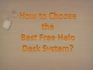 How to Choose the Best Free Help Desk System?