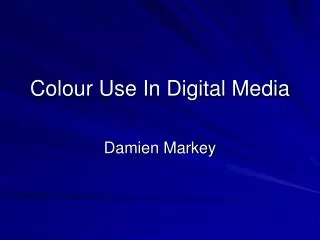 Colour Use In Digital Media