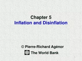 Chapter 5 Inflation and Disinflation