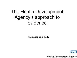 The Health Development Agency’s approach to evidence