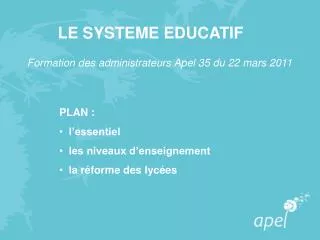 PLAN : l’essentiel les niveaux d’enseignement la réforme des lycées