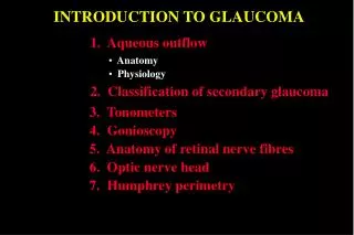 INTRODUCTION TO GLAUCOMA