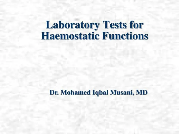 laboratory tests for haemostatic functions