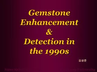 Gemstone Enhancement &amp; Detection in the 1990s