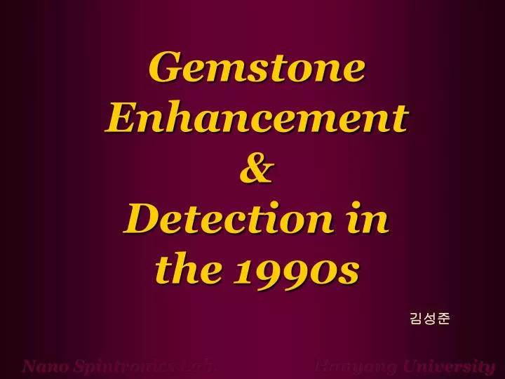 gemstone enhancement detection in the 1990s