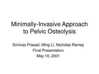 Minimally-Invasive Approach to Pelvic Osteolysis