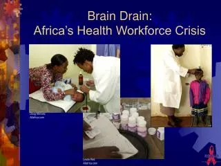 Brain Drain: Africa’s Health Workforce Crisis