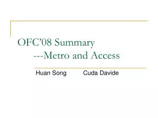 OFC’08 Summary 	---Metro and Access