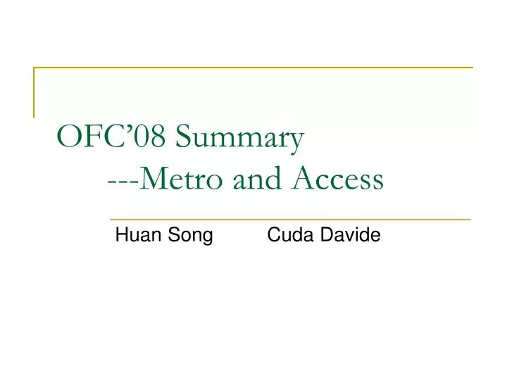 ofc 08 summary metro and access