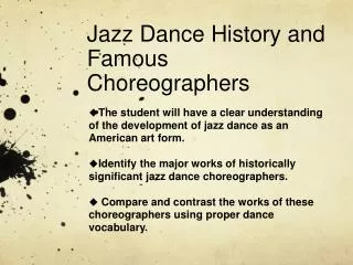 Jazz Dance History and Famous Choreographers