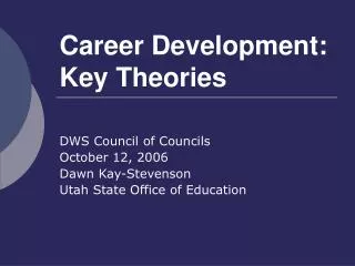 Career Development: Key Theories