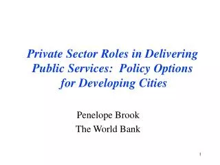 Private Sector Roles in Delivering Public Services: Policy Options for Developing Cities
