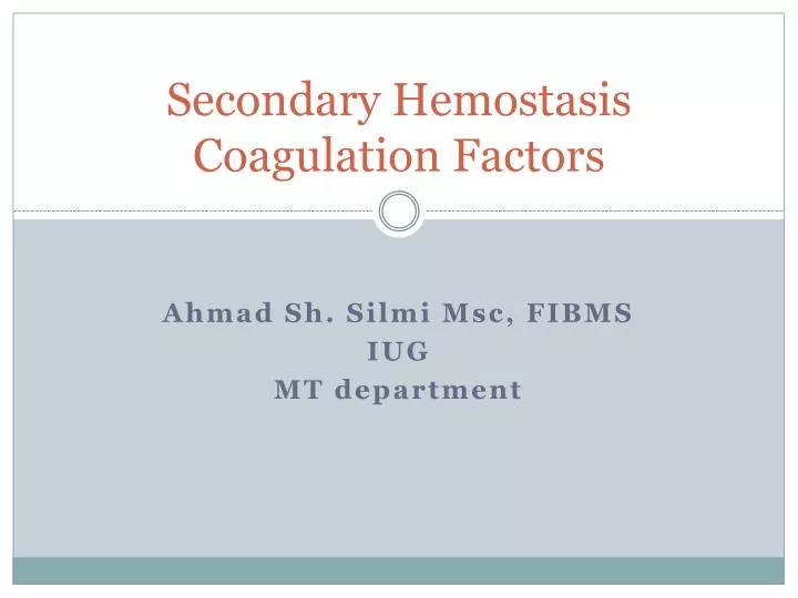 secondary hemostasis coagulation factors