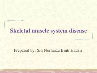 Skeletal muscle system disease