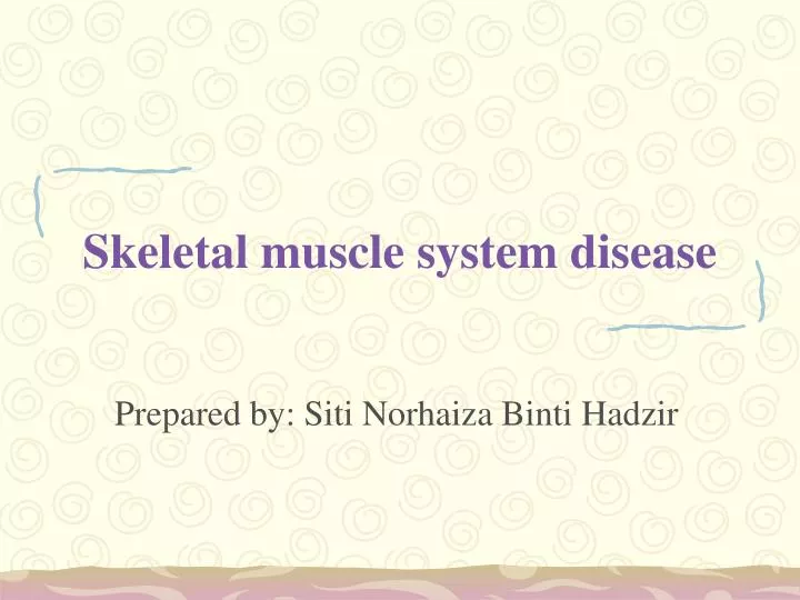 skeletal muscle system disease