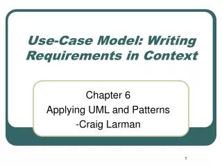 Use-Case Model: Writing Requirements in Context