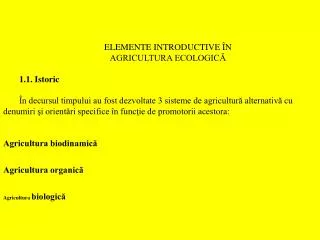 ELEMENTE INTRODUCTIVE ÎN AGRICULTURA ECOLOGICĂ 1.1. Istoric