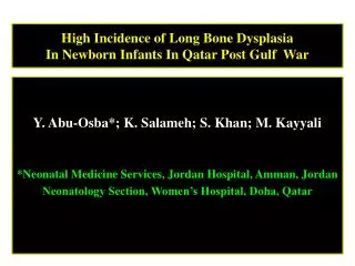 High Incidence of Long Bone Dysplasia In Newborn Infants In Qatar Post Gulf War