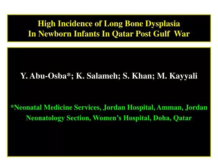 high incidence of long bone dysplasia in newborn infants in qatar post gulf war